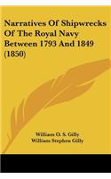 Narratives Of Shipwrecks Of The Royal Navy Between 1793 And 1849 (1850)