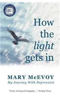 How The Light Gets In: My Journey with Depression