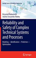 Reliability and Safety of Complex Technical Systems and Processes: Modeling – Identification – Prediction - Optimization(Springer Series in Reliability Engineering)