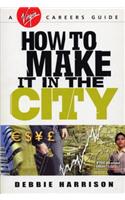 How To Make It In The City