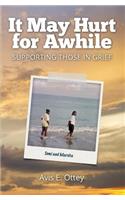 It May Hurt for Awhile: Supporting Those in Grief