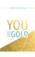 You Are Gold