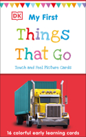 My First Touch and Feel Picture Cards: Things That Go: (My First Board Books)