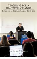 Teaching for a Practical Change: Rethinking Preparation of Teachers