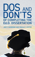 DOS and Don'ts of Completing the Ed.D. Dissertation