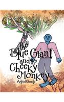 Blue Giant and the Cheeky Monkey: (English)