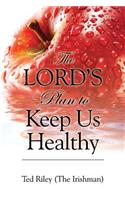 Lord's Plan to Keep Us Healthy