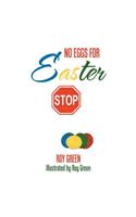No Eggs for Easter