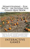 Homesteading - Fun Facts - An Interactive Games Quiz Book