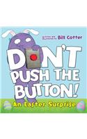 Don't Push the Button!: An Easter Surprise