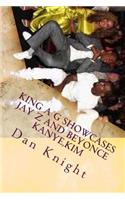 King A G Showcases Jay Z and Beyonce Kanye, Kim: Celebrity Black Young and Paid