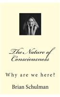 The Nature of Consciousness