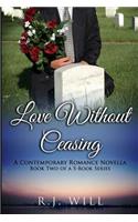 Love Without Ceasing: (Love Through the Ages)