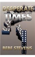 Desperate Times