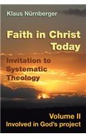 Faith in Christ today Invitation to Systematic Theology