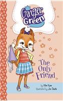 The Only Friend: (Ginger Green, Playdate Queen)
