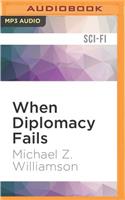 When Diplomacy Fails