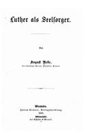 Luther als Seelsorger