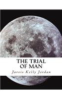 The Trial of Man