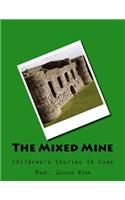 The Mixed Mine