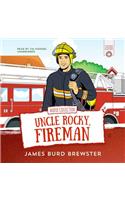 Adventures of Uncle Rocky, Fireman Lib/E