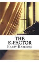 The K-Factor