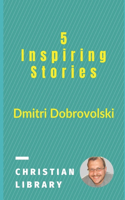 5 Inspiring Stories