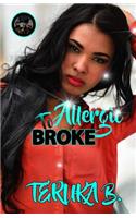 Allergic to Broke