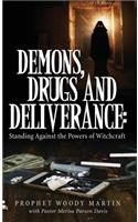 Demons, Drugs and Deliverance