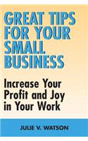 Great Tips for Your Small Business