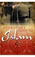 Christian's Guide to Islam