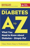 Diabetes A to Z: What You Need to Know about Diabetes--Simply Put