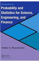 Introduction to Probability and Statistics for Science, Engineering, and Finance