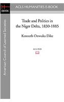 Trade and Politics in the Niger Delta, 1830-1885