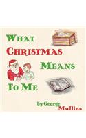 What Christmas Means to Me