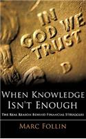 When Knowledge Isn't Enough