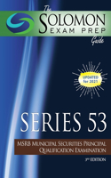 The Solomon Exam Prep Guide: Series 53 - Msrb Municipal Securities Principal Qualification Examination