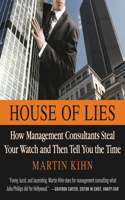 House of Lies Lib/E: How Management Consultants Steal Your Watch and Then Tell You the Time