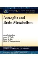 Astroglia and Brain Metabolism