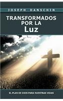 Transformados Por La Luz