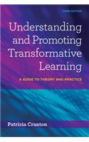 Understanding and Promoting Transformative Learning