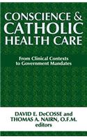 Conscience and Catholic Health Care