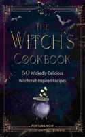 Witch's Cookbook: 50 Wickedly Delicious Witchcraft-Inspired Recipes