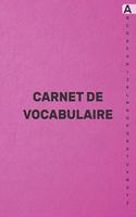 Carnet de Vocabulaire: Avec onglets alphabétiques de A à Z pour enregistrer et apprendre de nouveaux mots -105 pages - 2080 lignes - - (15.24 x 22.86 cm) - deux colonnes d