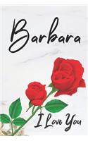Barbara I Love You