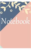 Notebook: Lined Notebook Journal - 120 Pages - Large (6 x 9 inches). The best gift for kids, adults and students. Notebook for Girls and Boys.