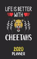 Life Is Better With Cheetahs 2020 Planner