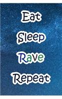 Eat Sleep Rave Repeat