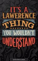 It's A Lawerence Thing You Wouldn't Understand