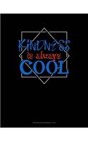 Kindness Is Always Cool